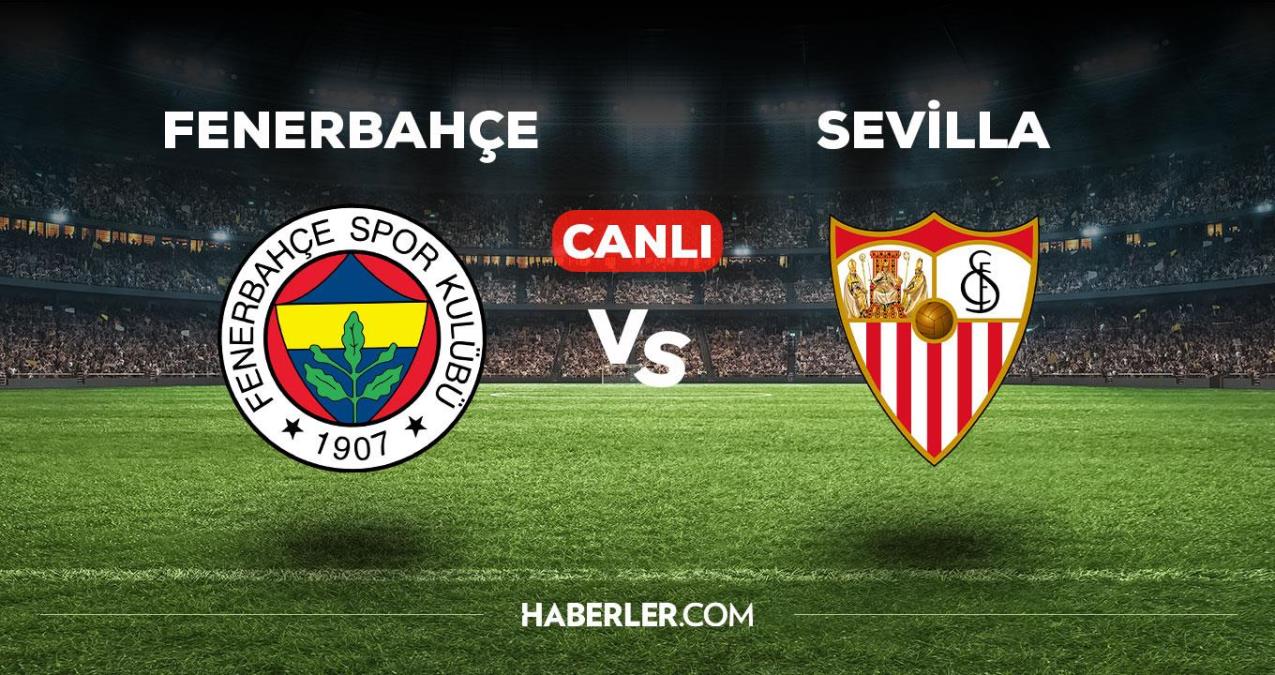 Fenerbahçe Sevilla maçı CANLI izle! Fenerbahçe Sevilla maçı canlı yayın izle! Fenerbahçe Sevilla nereden, nasıl izlenir?