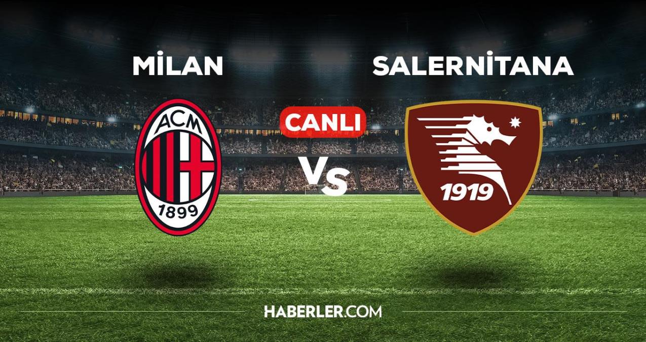 Milan Salernitana maçı CANLI izle! Milan Salernitana maçı canlı yayın izle! Milan Salernitana nereden, nasıl izlenir?