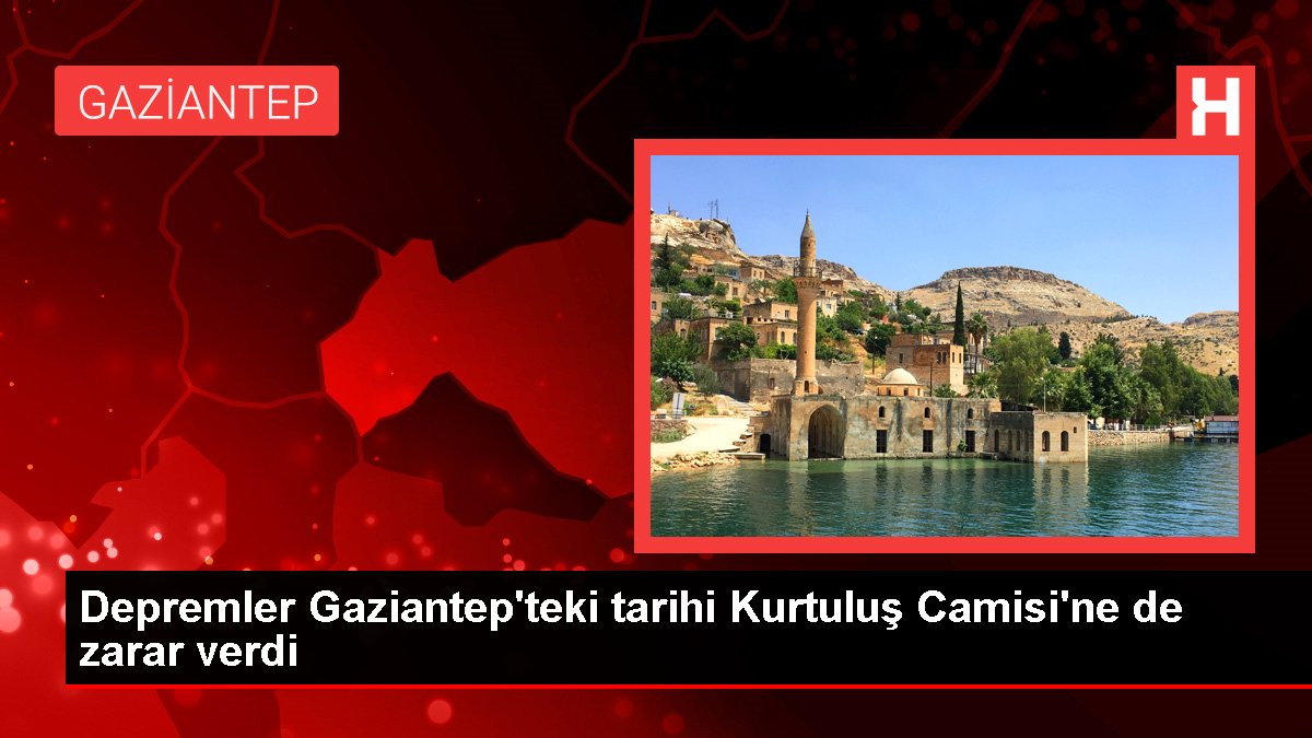 Zelzeleler Gaziantep'teki tarihi Kurtuluş Mescidi'ne de ziyan verdi