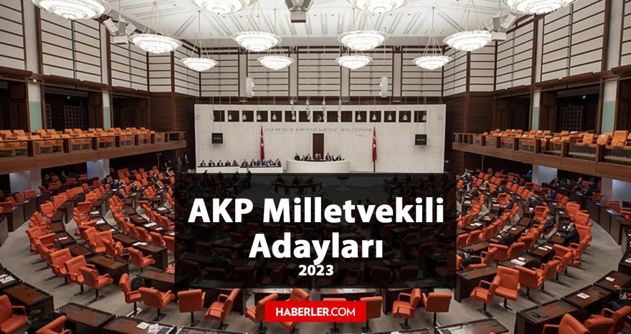 AKP Adana Milletvekili Adayları kimler? AKP 2023 Milletvekili Adana Adayları!