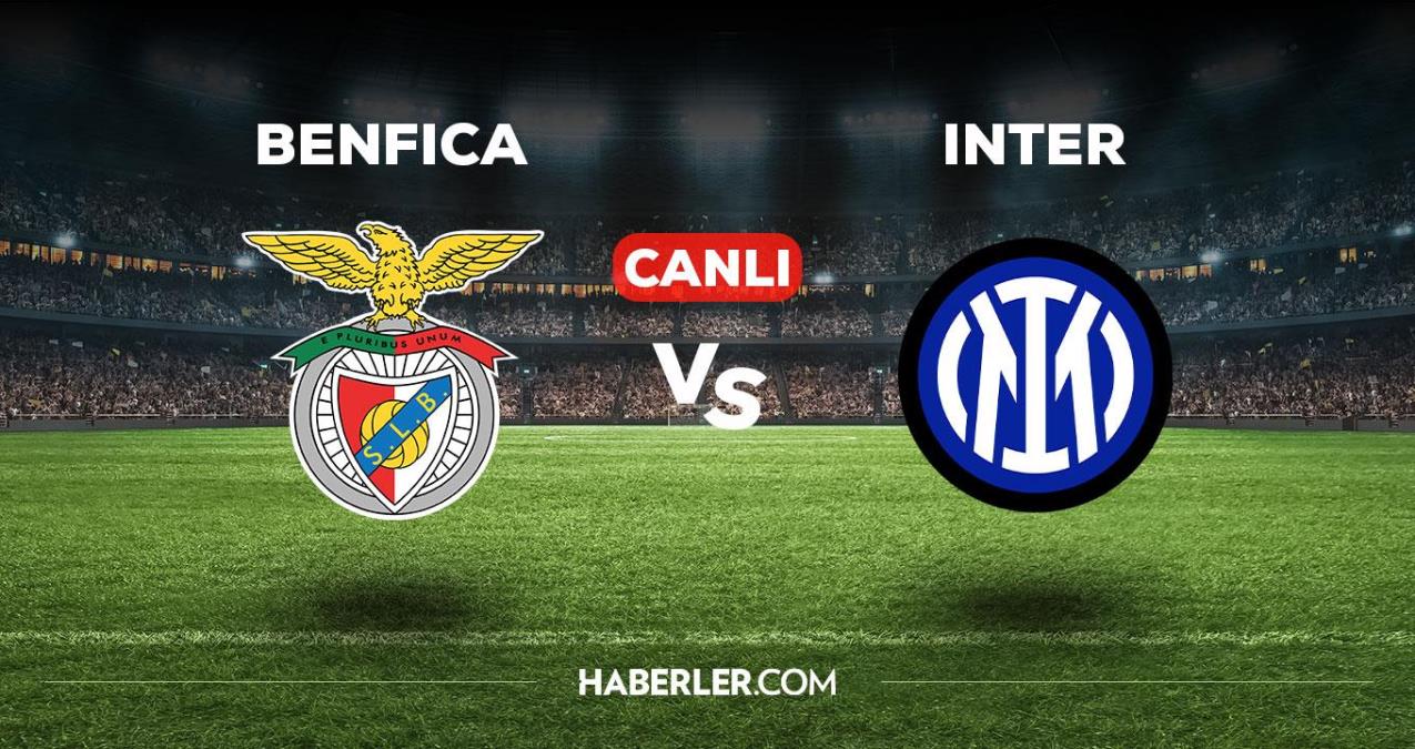 Benfica Inter maçı CANLI izle! Benfica Inter maçı canlı yayın izle! Benfica Inter nereden, nasıl izlenir?