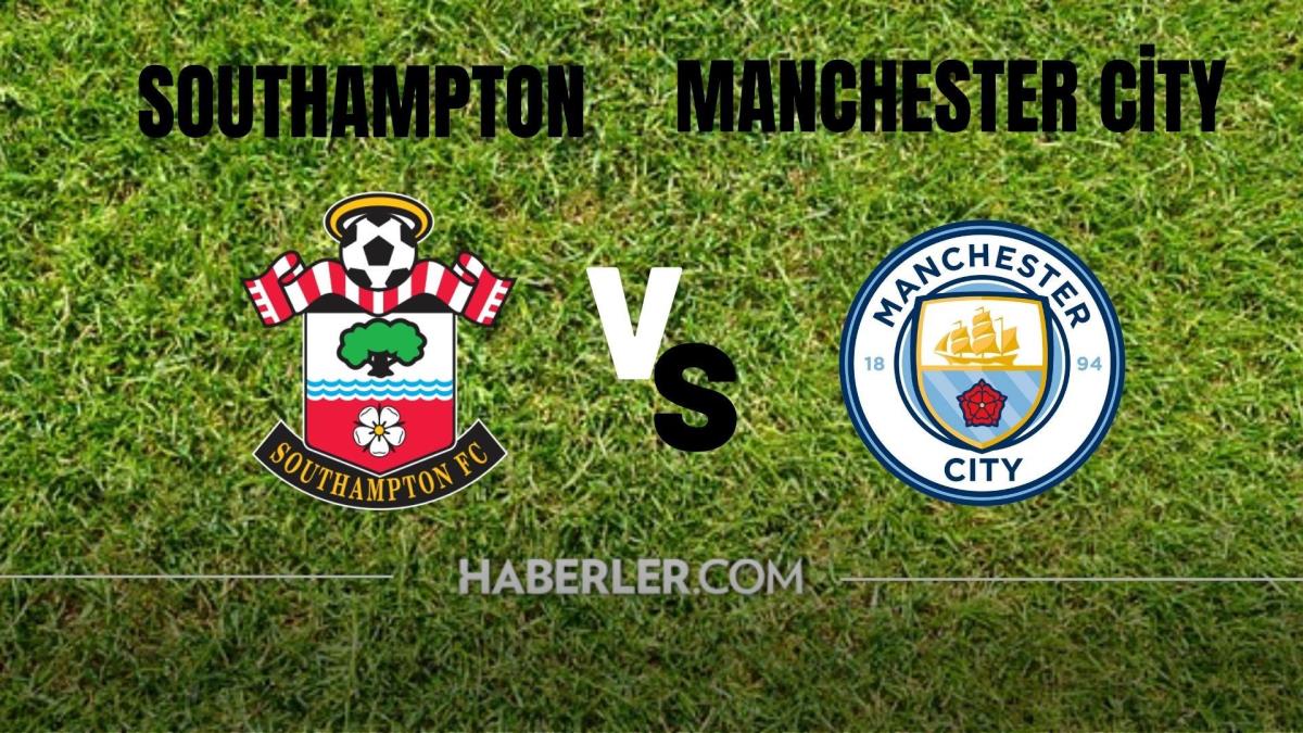 CANLI İZLE| Manchester City maçı hangi kanalda? Southampton - Manchester City maçı CANLI izle! Southampton - Manchester City maçı nereden izlenir?