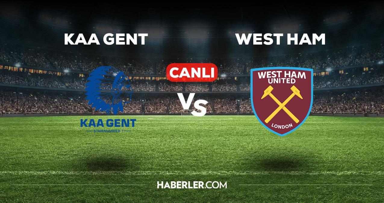 Gent - West Ham maçı CANLI izle! Gent - West Ham maçı canlı yayın izle! Gent - West Ham nereden, nasıl izlenir?