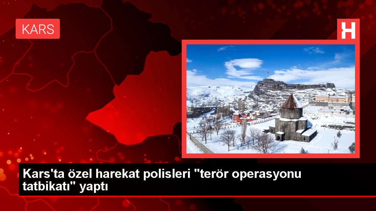 Kars'ta özel harekat polisleri "terör operasyonu tatbikatı" yaptı
