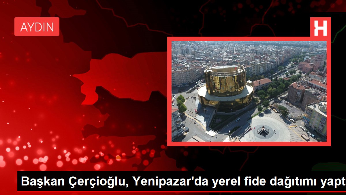 Lider Çerçioğlu, Yenipazar'da mahallî fide dağıtımı yaptı