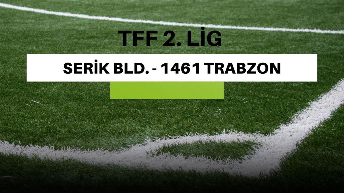 Serik - 1461 Trabzon maçı ne vakit, saat kaçta? Serik Bld. - 1461 Trabzon maçı hangi kanalda, nereden izlenir? Serik Bld. - 1461 Trabzon izle!