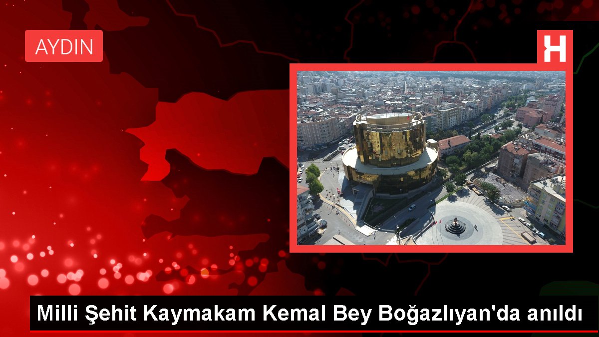 Ulusal Şehit Kaymakam Kemal Beyefendi Boğazlıyan'da anıldı