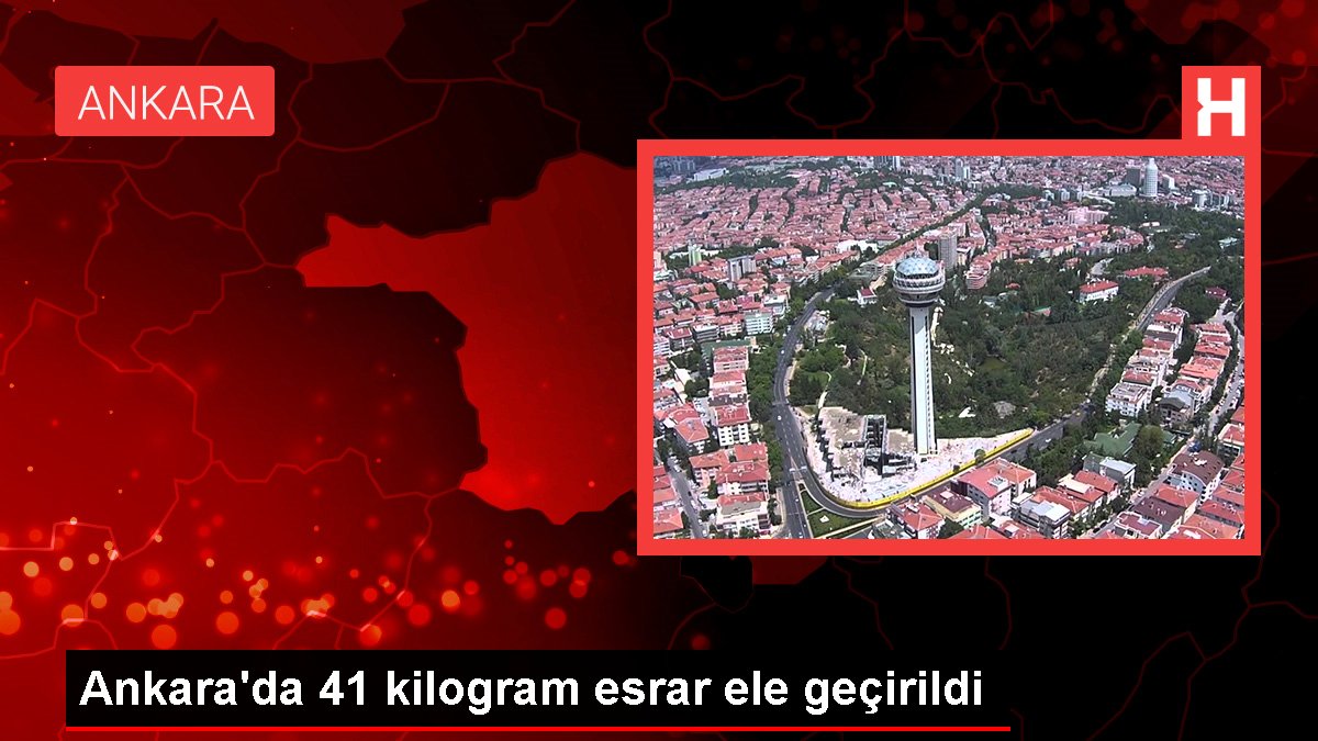 Ankara'da 41 kilogram esrar ele geçirildi