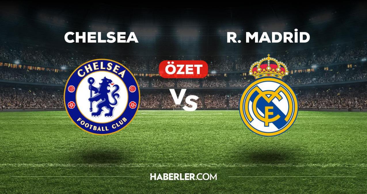 Chelsea - Real Madrid maç özeti! (VİDEO) Chelsea - Real Madrid maçı özeti izle! Chelsea - Real Madrid maçı kaç kaç bitti?