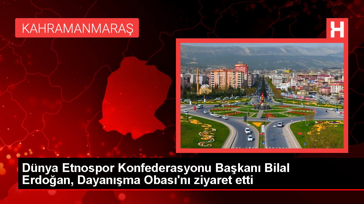 Dünya Etnospor Konfederasyonu Lideri Bilal Erdoğan, Dayanışma Obası'nı ziyaret etti