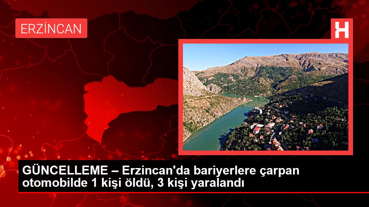 GÜNCELLEME – Erzincan'da bariyerlere çarpan arabada 1 kişi öldü, 3 kişi yaralandı