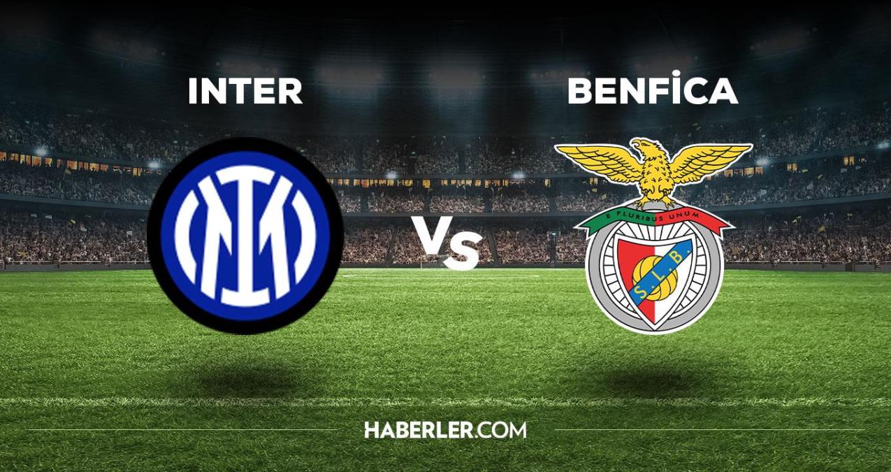 Inter - Benfica maçı ne vakit, saat kaçta, hangi kanalda? Inter - Benfica maçı saat kaçta başlayacak, nerede yayınlanacak?