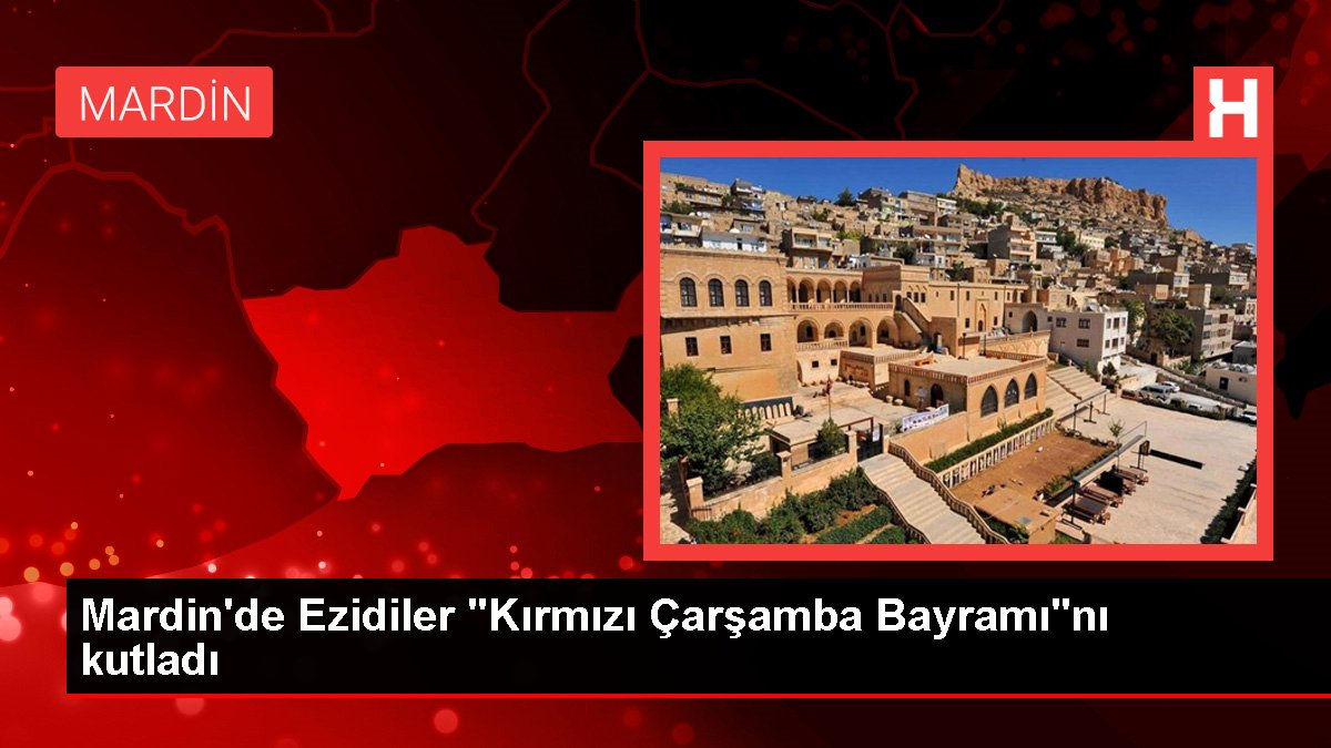 Mardin'de Ezidiler "Kırmızı Çarşamba Bayramı"nı kutladı