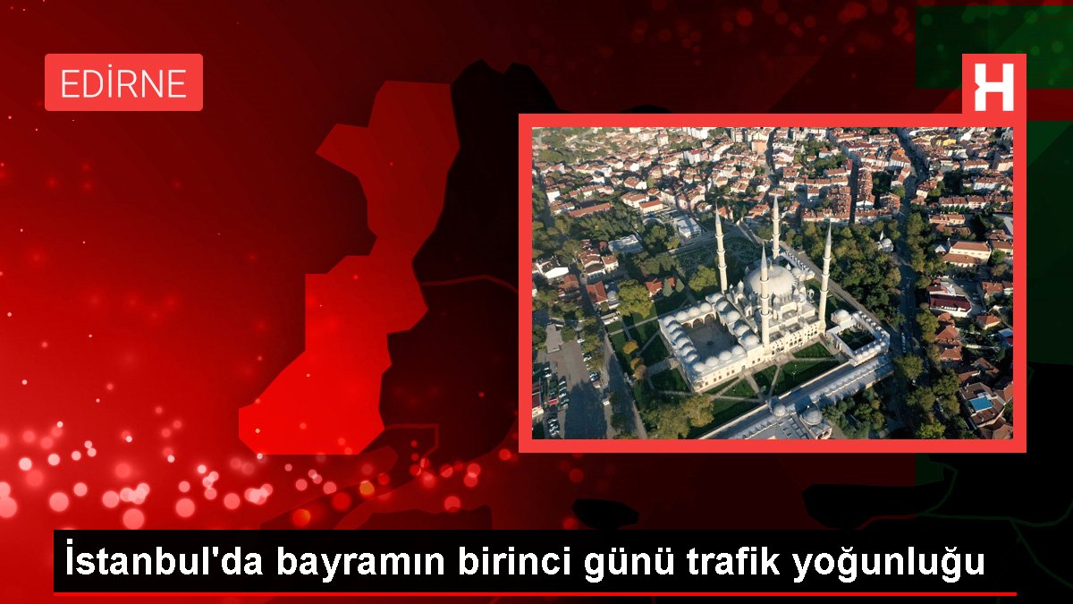 İstanbul'da bayramın birinci günü trafik yoğunluğu