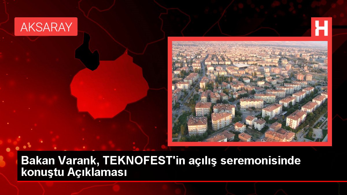 Bakan Varank, TEKNOFEST'in açılış seremonisinde konuştu Açıklaması