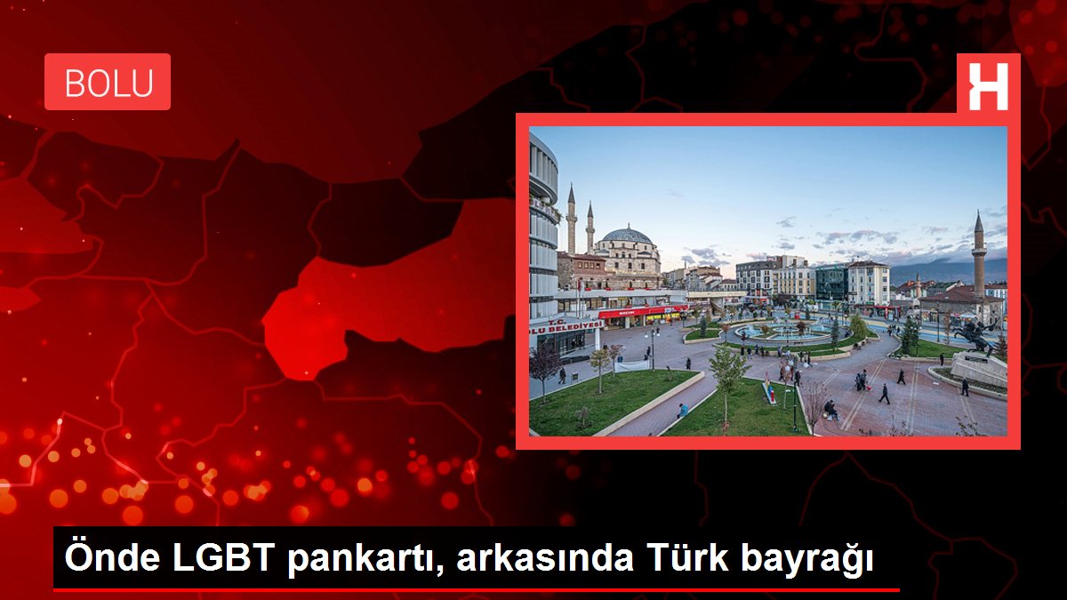 Önde LGBT pankartı, gerisinde Türk bayrağı
