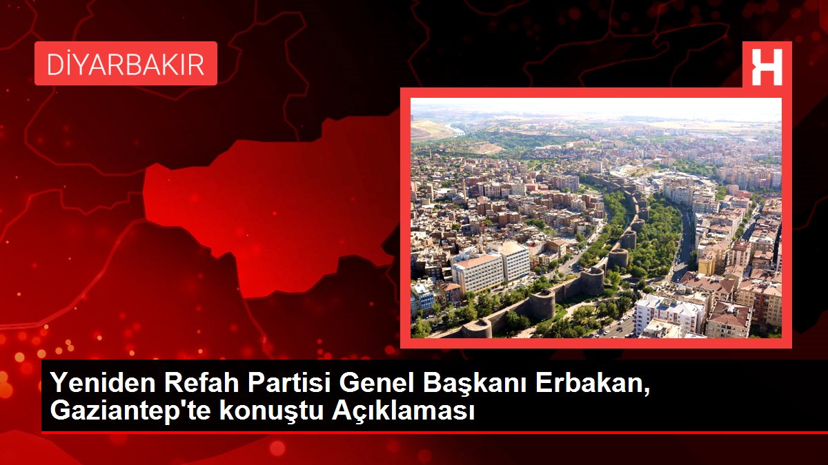Tekrar Refah Partisi Genel Lideri Erbakan, Gaziantep'te konuştu Açıklaması