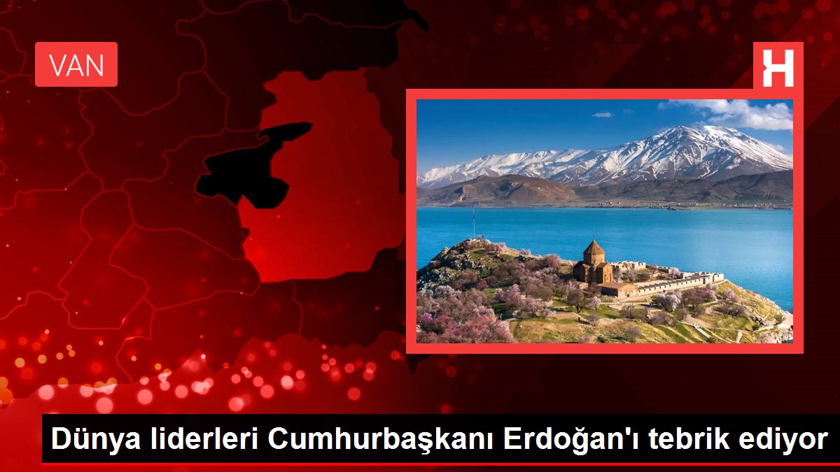 Dünya başkanları Cumhurbaşkanı Erdoğan'ı tebrik ediyor