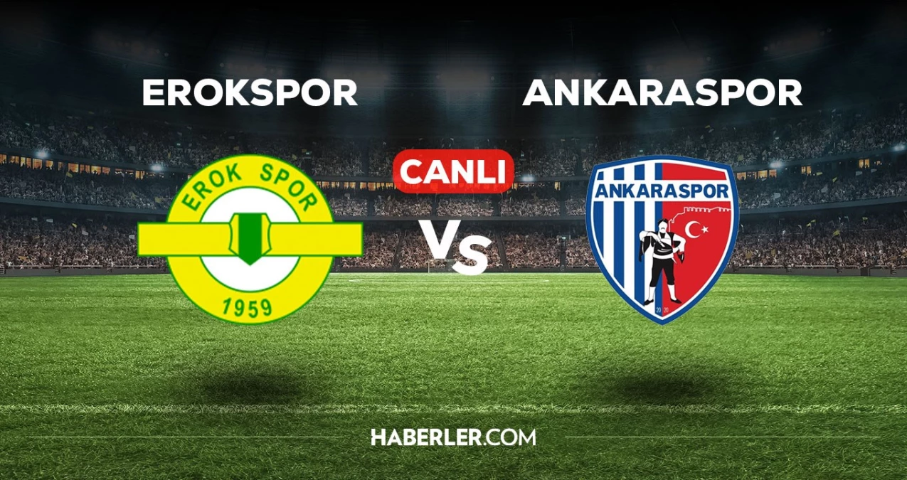 Erokspor Ankaraspor maçı CANLI izle! Erokspor Ankaraspor maçı canlı yayın izle! Erokspor Ankaraspor nereden, nasıl izlenir?