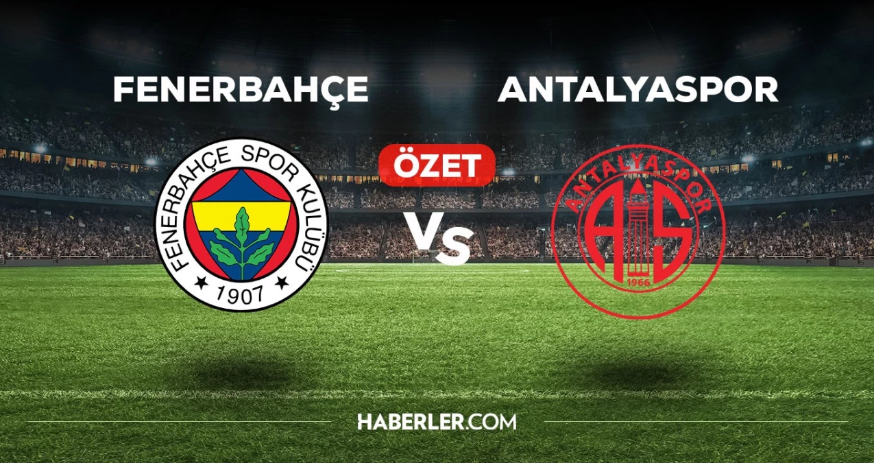 Fenerbahçe Antalyaspor maç özeti! (VİDEO) Fenerbahçe Antalyaspor maçı özeti izle! Fenerbahçe Antalyaspor maçı kaç kaç bitti?