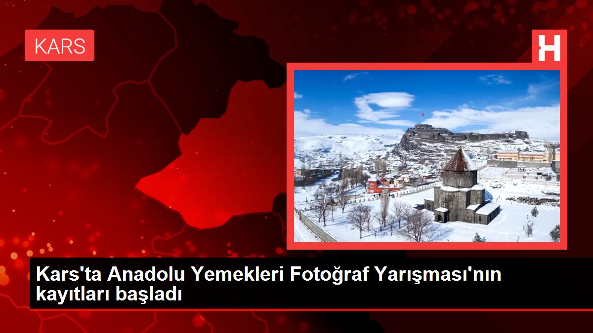 Kars'ta Anadolu Yemekleri Fotoğraf Yarışı'nın kayıtları başladı