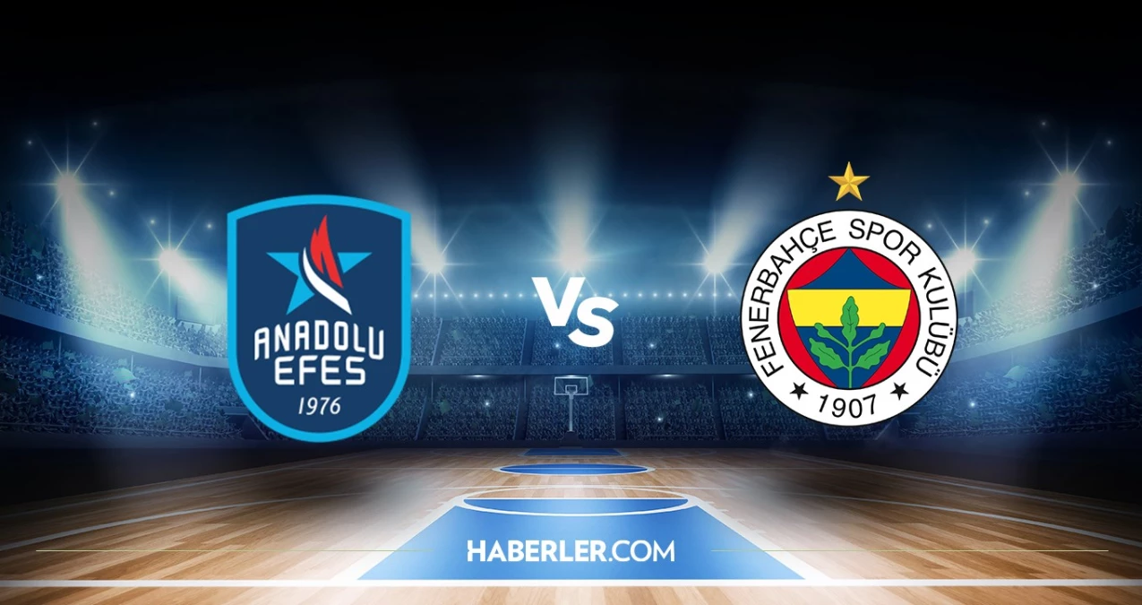 Anadolu Efes - Fenerbahçe Beko Basket maçı hangi kanalda, saat kaçta? Anadolu Efes - Fenerbahçe Beko maçı canlı izleme linki var mı?