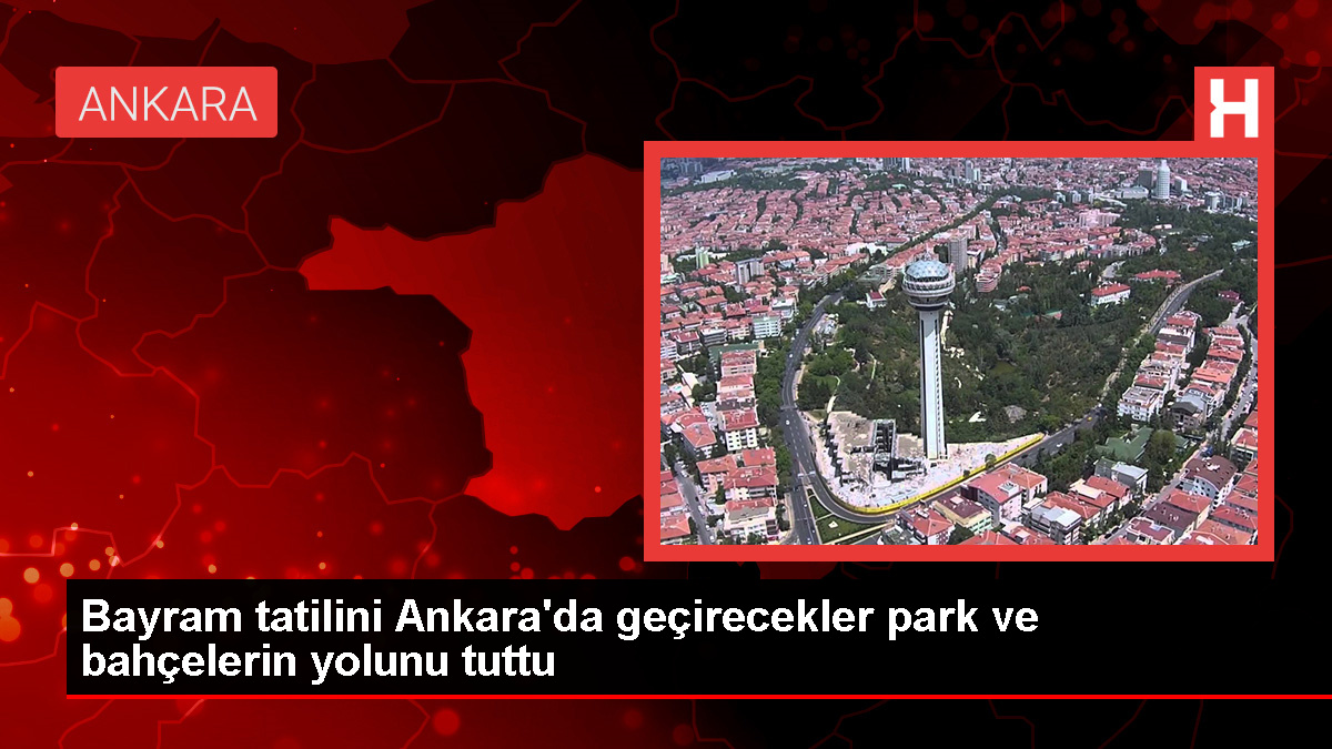 Ankara'da Bayram Tatili Park ve Bahçelerde Geçiriliyor