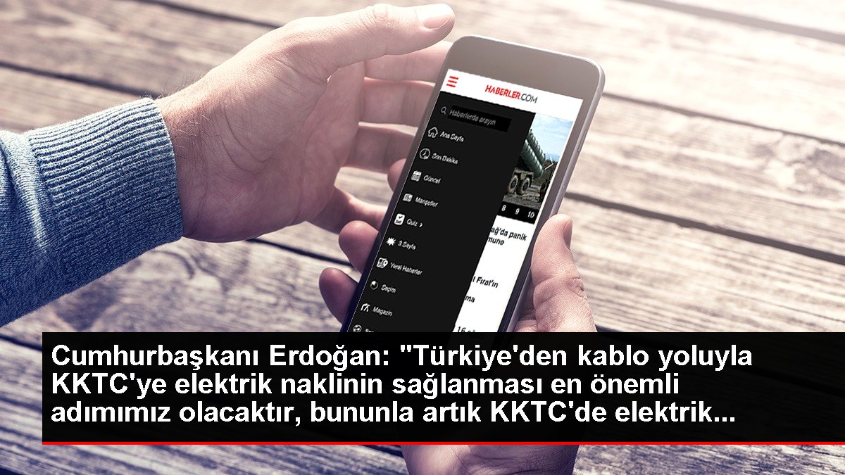 Cumhurbaşkanı Erdoğan: "Türkiye'den kablo yoluyla KKTC'ye elektrik naklinin sağlanması en değerli adımımız olacaktır, bununla artık KKTC'de elektrik...