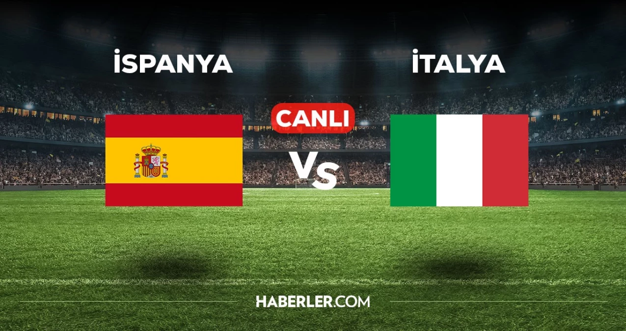 İspanya-İtalya maçı CANLI izle! İspanya-İtalya maçı canlı yayın izle! İspanya-İtalya nereden, nasıl izlenir?