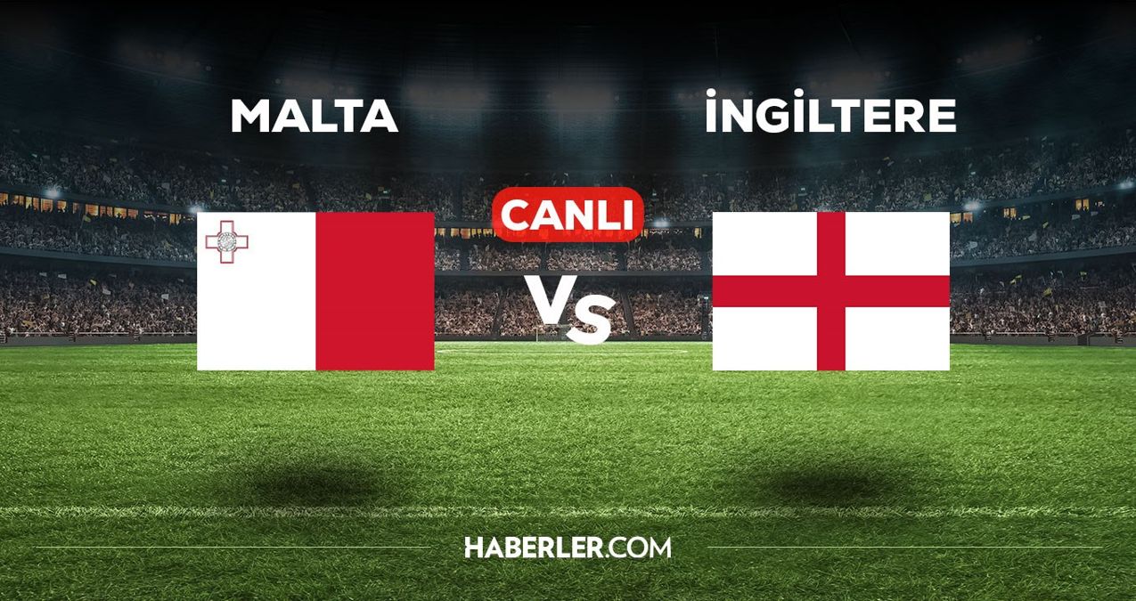 Malta-İngiltere maçı CANLI izle! Malta-İngiltere maçı canlı yayın izle! Malta-İngiltere nereden, nasıl izlenir?