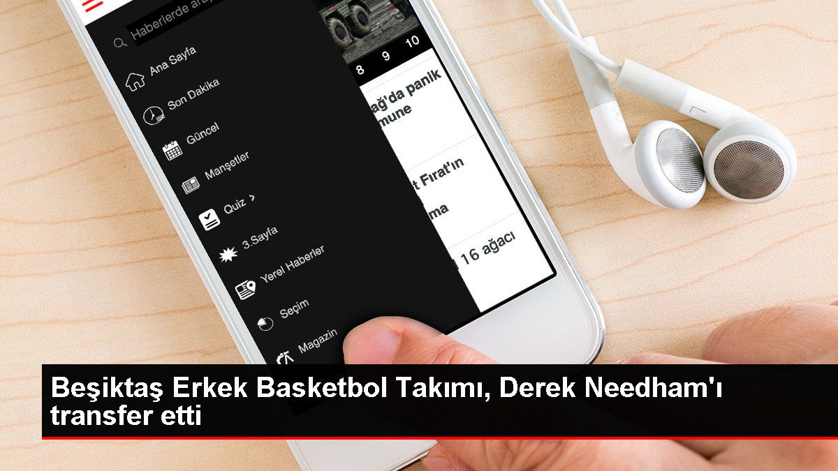 Beşiktaş Erkek Basketbol Ekibi, Derek Needham'ı transfer etti