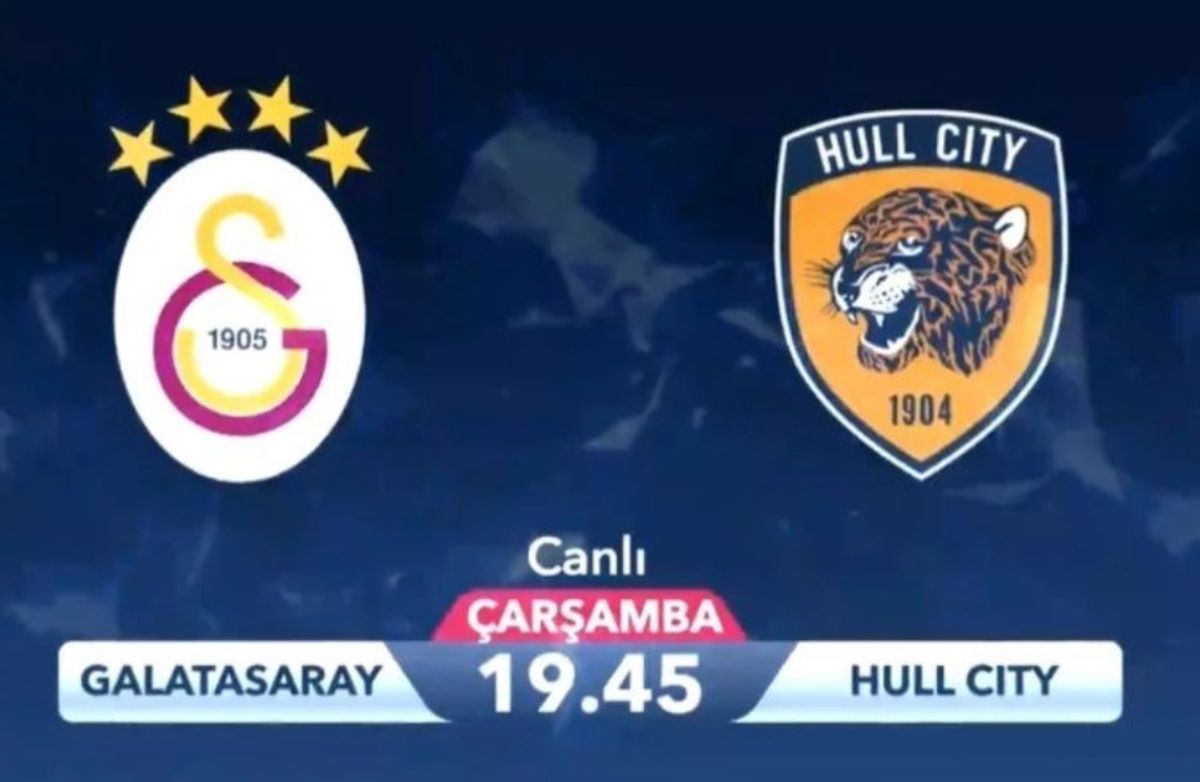 Galatasaray - Hull City maçı hangi kanalda? Galatasaray - Hull City maçı ne vakit, saat kaçta? Galatasaray - Hull City nereden izlenir?