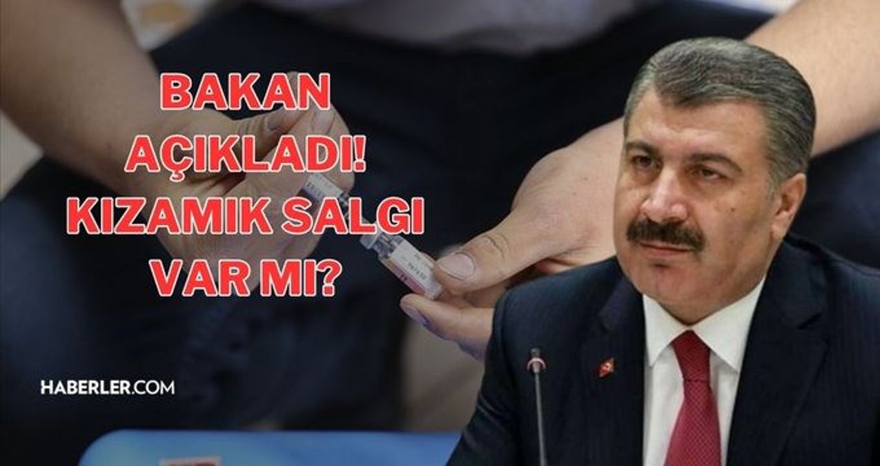 Kızamık salgını mı var? Sıhhat Bakanı açıkladı, kızamık salgını var mı, nasıl bulaşır? Türkiye'de kızamık salgını var mı?