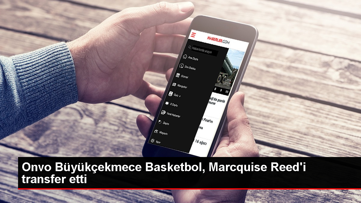 Onvo Büyükçekmece Basketbol, Marcquise Reed'i takımına kattı
